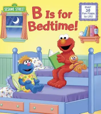 B comme Bedtime ! (Rue Sésame) - B Is for Bedtime! (Sesame Street)