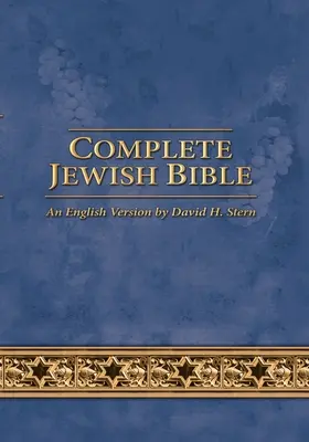 Bible juive complète : Une version anglaise par David H. Stern - Mise à jour - Complete Jewish Bible: An English Version by David H. Stern - Updated