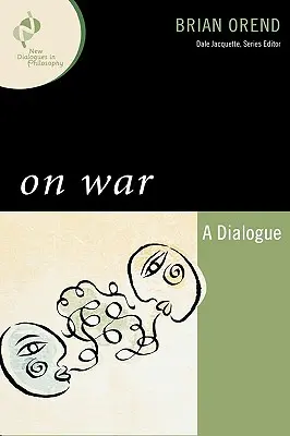 La guerre : un dialogue - On War: A Dialogue