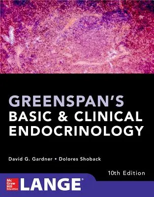 Endocrinologie clinique et fondamentale de Greenspan, dixième édition - Greenspan's Basic and Clinical Endocrinology, Tenth Edition