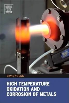 Oxydation et corrosion des métaux à haute température, 1 - High Temperature Oxidation and Corrosion of Metals, 1