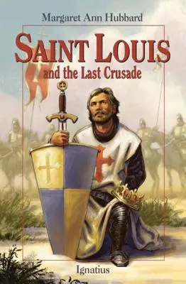 Saint Louis et la dernière croisade - Saint Louis and the Last Crusade