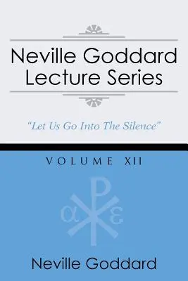 Neville Goddard Lecture Series, Volume XII : (A Gnostic Audio Selection, Includes Free Access to Streaming Audio Book) - Neville Goddard Lecture Series, Volume XII: (A Gnostic Audio Selection, Includes Free Access to Streaming Audio Book)