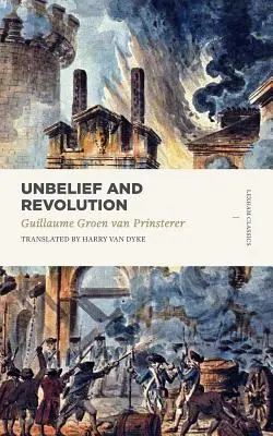 Incrédulité et révolution - Unbelief and Revolution