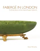 Faberge à Londres - La branche britannique de l'orfèvre impérial russe - Faberge in London - The British Branch of the Imperial Russian Goldsmith