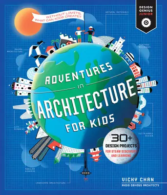 Adventures in Architecture for Kids, 2 : 30 projets de conception pour la découverte et l'apprentissage de la vapeur - Adventures in Architecture for Kids, 2: 30 Design Projects for Steam Discovery and Learning