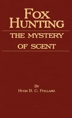 La chasse au renard - Le mystère de l'odeur - Fox Hunting - The Mystery of Scent