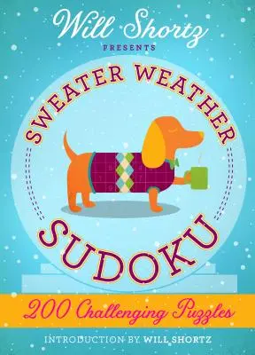 Will Shortz présente le Sudoku du temps des pulls : 200 grilles difficiles : Hard Sudoku Volume 2 - Will Shortz Presents Sweater Weather Sudoku: 200 Challenging Puzzles: Hard Sudoku Volume 2