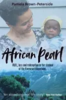 African Pearl - SIDA, perte et rédemption à l'ombre des montagnes Rwenzori - African Pearl - AIDS, loss and redemption in the shadow of the Rwenzori Mountains