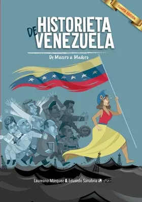 Histoire du Venezuela : De Macuro a Maduro - Historieta de Venezuela: De Macuro a Maduro