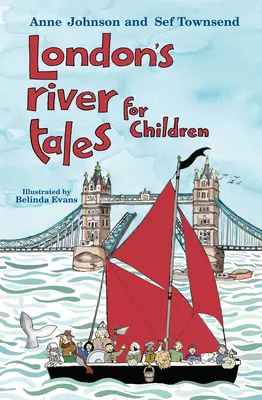 London's River Tales for Children (Contes de la rivière de Londres pour les enfants) - London's River Tales for Children