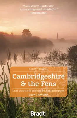 Cambridgeshire & the Fens : Guides locaux et caractéristiques des endroits spéciaux de la Grande-Bretagne - Cambridgeshire & the Fens: Local, Characterful Guides to Britain's Special Places