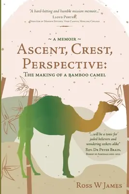 Ascension, Crête, Perspective : La fabrication d'un chameau en bambou - Ascent, Crest, Perspective: The Making Of A Bamboo Camel