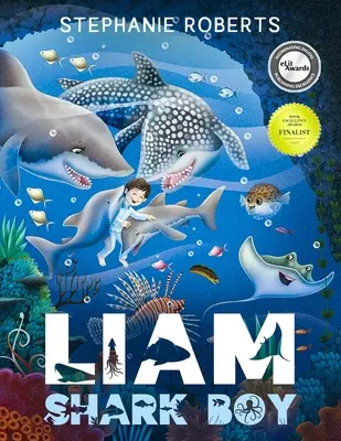 Liam Shark Boy : Une aventure fantastique (livres illustrés pour enfants, livres pour enfants âgés de 4 à 8 ans, histoires à dormir debout, apprentissage précoce, vie marine, SH) - Liam Shark Boy: Fantasy Adventure (Kids Illustrated Books, Children's Books Ages 4-8, Bedtime Stories, Early Learning, Marine Life, SH