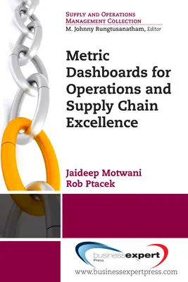 Tableaux de bord métriques pour l'excellence des opérations et de la chaîne d'approvisionnement - Metric Dashboards for Operations and Supply Chain Excellence