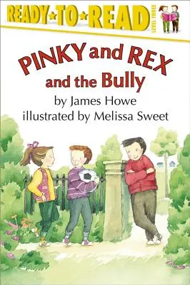 Pinky et Rex et le tyran : Prêt-à-lire niveau 3 - Pinky and Rex and the Bully: Ready-To-Read Level 3