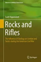 Roches et fusils : L'influence de la géologie sur les combats et les tactiques pendant la guerre civile américaine - Rocks and Rifles: The Influence of Geology on Combat and Tactics During the American Civil War