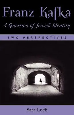 Franz Kafka : Une question d'identité juive : Deux perspectives - Franz Kafka: A Question of Jewish Identity: Two Perspectives