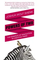 Pouvoirs de deux - Trouver l'essence de l'innovation dans les paires créatives - Powers of Two - Finding the Essence of Innovation in Creative Pairs
