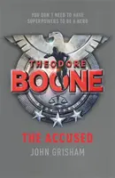 Theodore Boone : L'accusé - Theodore Boone 3 - Theodore Boone: The Accused - Theodore Boone 3