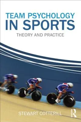 Psychologie d'équipe dans le sport : Théorie et pratique - Team Psychology in Sports: Theory and Practice