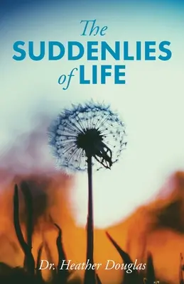 Les coups de théâtre de la vie - The Suddenlies of Life