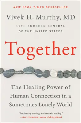 Ensemble : Le pouvoir de guérison des liens humains dans un monde parfois solitaire - Together: The Healing Power of Human Connection in a Sometimes Lonely World