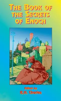 Le livre des secrets d'Enoch - The Book of the Secrets of Enoch