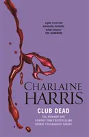 Club Dead - Un roman de sang-froid - Club Dead - A True Blood Novel