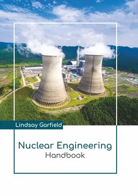 Manuel d'ingénierie nucléaire - Nuclear Engineering Handbook