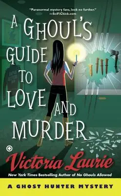 Guide de l'amour et du meurtre à l'usage des goules - A Ghoul's Guide to Love and Murder