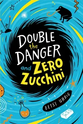 Deux fois plus de danger et zéro courgette - Double the Danger and Zero Zucchini