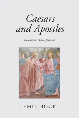 Césars et Apôtres : Hellénisme, Rome et Judaïsme - Caesars and Apostles: Hellenism, Rome and Judaism