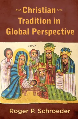 La tradition chrétienne dans une perspective mondiale - Christian Tradition in Global Perspective