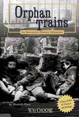 Les trains d'orphelins : Une aventure historique interactive - Orphan Trains: An Interactive History Adventure