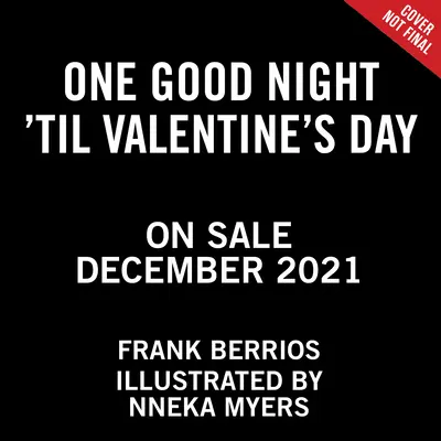 One Good Night 'Til Valentine's Day (Une bonne nuit jusqu'à la Saint-Valentin) - One Good Night 'Til Valentine's Day