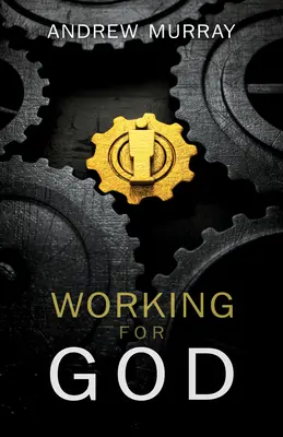 Travailler pour Dieu - Working for God