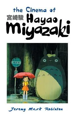 Le cinéma de Hayao Miyazaki - The Cinema of Hayao Miyazaki