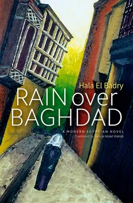Pluie sur Bagdad : Un roman égyptien - Rain Over Baghdad: An Egyptian Novel
