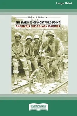 Les Marines de Montford Point : Les premiers Marines noirs d'Amérique [Édition standard à gros caractères 16 pt] - The Marines of Montford Point: America's First Black Marines [Standard Large Print 16 Pt Edition]