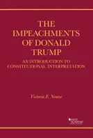 La mise en accusation de Donald Trump - Une introduction à l'interprétation constitutionnelle - Impeachments of Donald Trump - An Introduction to Constitutional Interpretation