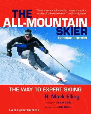 Skieur tout-terrain : le chemin vers le ski d'expert - All-Mountain Skier: The Way to Expert Skiing