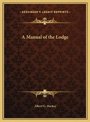 Manuel de la Loge - A Manual of the Lodge