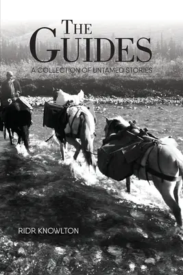 Les Guides : Une collection d'histoires indomptées - The Guides: A Collection of Untamed Stories