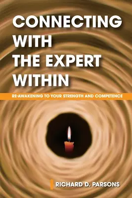 Se connecter à l'expert qui sommeille en vous : S'éveiller à sa force et à sa compétence - Connecting with the Expert Within: Re-Awakening to Your Strength and Competence