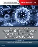 Remington et Klein's Infectious Diseases of the Fetus and Newborn Infant (Maladies infectieuses du fœtus et du nouveau-né) - Remington and Klein's Infectious Diseases of the Fetus and Newborn Infant