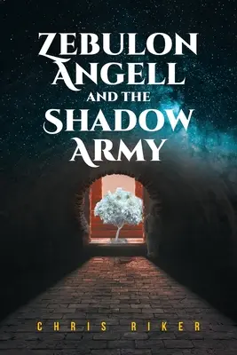 Zebulon Angell et l'armée des ombres - Zebulon Angell and the Shadow Army