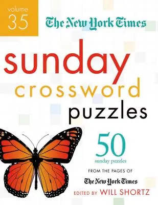 Les mots croisés du dimanche du New York Times : 50 énigmes du dimanche tirées des pages du New York Times - The New York Times Sunday Crossword Puzzles: 50 Sunday Puzzles from the Pages of the New York Times