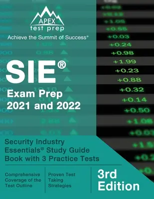 SIE Exam Prep 2021 and 2022 : Security Industry Essentials Study Guide Book with 3 Practice Tests [3rd Edition] (Préparation à l'examen SIE 2021 et 2022 : guide d'étude pour l'industrie de la sécurité avec 3 tests pratiques) - SIE Exam Prep 2021 and 2022: Security Industry Essentials Study Guide Book with 3 Practice Tests [3rd Edition]