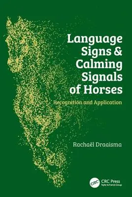 Signes de langage et signaux d'apaisement des chevaux : Reconnaissance et application - Language Signs and Calming Signals of Horses: Recognition and Application